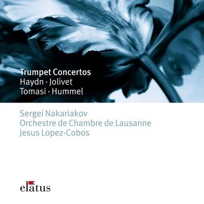 Orchestre de Chambre de Lausanne/Armin Jordan/Michel DalbertoHaydn, Hummel, to罵死J olive T : trumpet concertos - E拉圖斯