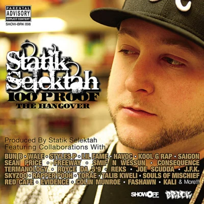 Statik Selektah100 Proof