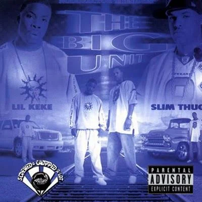 Lil Keke/DC Young Fly/Zed Zilla/Kyle Ahart/Jose FrancoisThe Big Unit (Screwed)