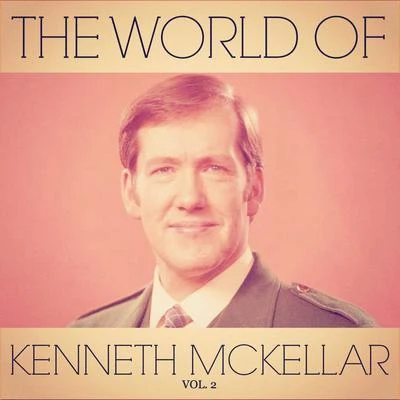 Kenneth McKellarOrchestra of the Royal Opera House, Covent GardenAdrian BoultThe World of Kenneth Mckellar Vol. 2