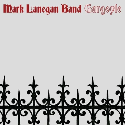 Mark LaneganGargoyle