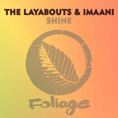 ImaaniThe LayaboutsShine