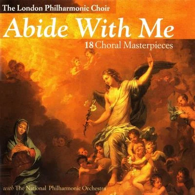 The London Philharmonic ChoirAbide With Me