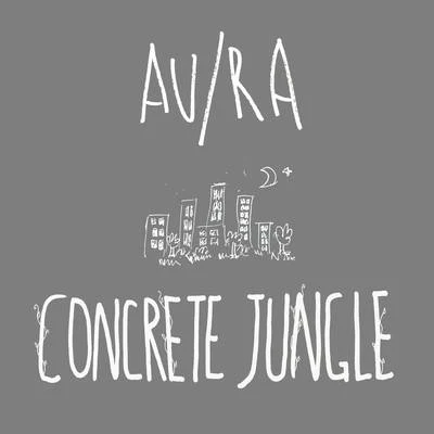 AURAConcrete Jungle (Acoustic)