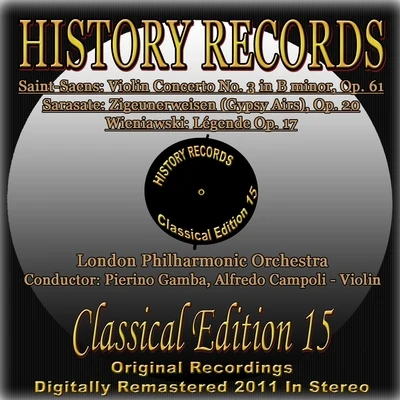 Alfredo Campoli/The London Symphony OrchestraSaint-Saens: Violin Concerto No. 3 in B Minor, Op. 61 - Sarasate: Zigeunerweisen "Gypsy Airs", Op. 20 - Wieniawski: Légende, Op. 17