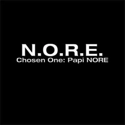 NoreagaChosen One: Papi N.O.R.E.