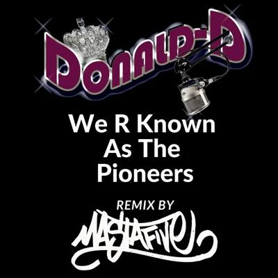 TERRYTYMirage LoongDonald DGREYWENYIQuintino & BlasterjaxxNIKOTXWe R Known As The Pioneers (Prod. Mastafive)