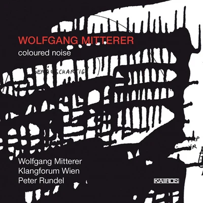 Remix EnsembleWolfgang MittererPeter RundelMITTERER, W.: Coloured Noise (Mitterer, Klangforum Wien, Rundel)