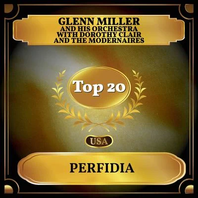 The Modernaires/Skip Nelson/Glenn Miller and His OrchestraPerfidia (Billboard Hot 100 - No 13)