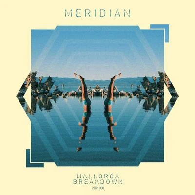 Alex Levine/Peyton Pleninger/Meridian/Michel Maurer/Ben RolstonMallorcaBreakdown - Single