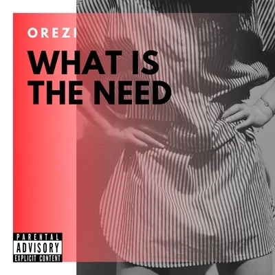 OreziWhat Is The Need