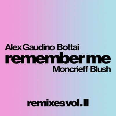 Alex GaudinoRemember Me (Remixes Vol. II)