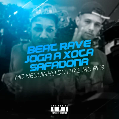 Mc Neguinho do ITR/Mc Fabinho Osk/DJ Alex BNH/Mc MR BimBeat Rave, Joga a Xota Safadona