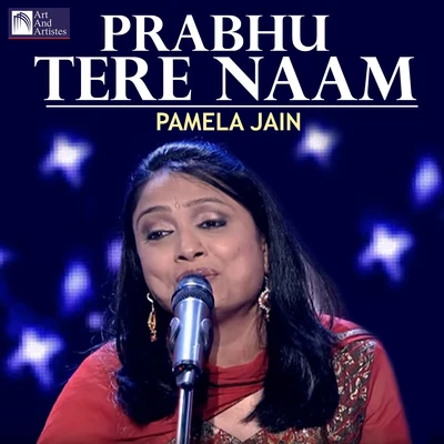 Pamela JainPrabhu Tere Naam