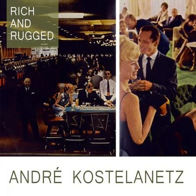 André KostelanetzPhiladelphia Orchestra PopsRich And Rugged