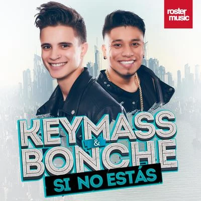 Keymass & BoncheSi No Estás