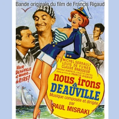 Paul MisrakiNous irons à Deauville (Bande originale du film de Francis Rigaud)