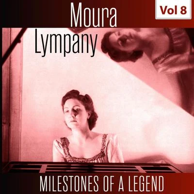 Moura Lympany/Harriet Cohen/Emma Boynet/Jeanne Behrend/Iris Loveridge/Marie Novello/Sari Biro/Reah Sadowsky/Aline Isabelle van Barentzen/Lucette DescavesMilestones of a Legend - Moura Lympany, Vol. 8