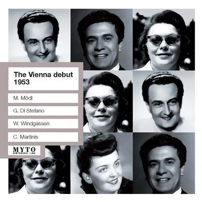 Elisabeth Schärtel/Martha Modl/Hans Hotter/Maria von Ilosvay/Joseph Keilberth/Georgine von Milinkovič/Gisela Litz/Astrid Varnay/Birgit Nilsson/Josef GreindlVIENNA DEBUTS (THE) - Legendary concert in Vienna 1953 (Mödl, Di Stefano, Windgassen, Martinis, Vienna Symphony, Schuchter)