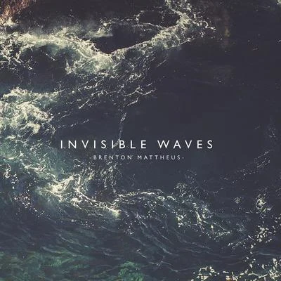 Brenton MattheusAxeroTobuInvisible Waves