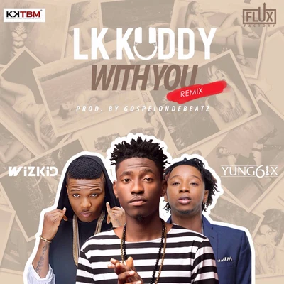 WizKid/2Baba/Sound SultanWith You (Remix)