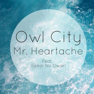 Owl CityCarly Rae JepsenMr. Heartache