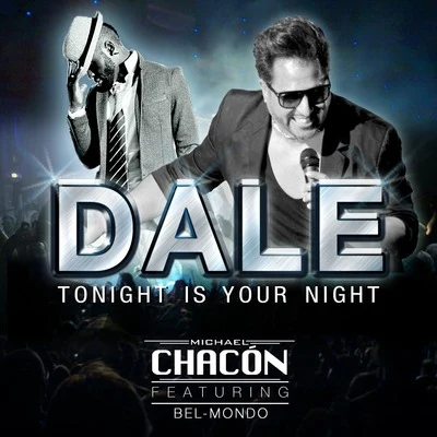 Michael ChaconTonight Is Your Night (Dale)