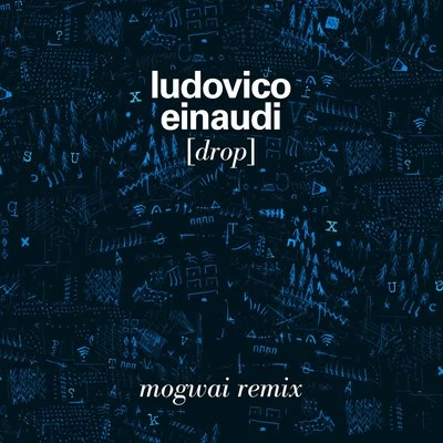 Ludovico Einaudi/New York Philharmonic/Maurice Ravel/Felix Slatkin/London Philharmonic Orchestra/Pyotr Ilyich Tchaikovsky/Philippe Entremont/Leonard Bernstein/Artur Rodziński/Hollywood Bowl Symphony OrchestraDrop - Mogwai Remix