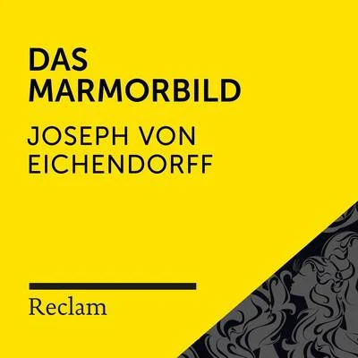 Matthias Wiebalck/Theodor Storm/Reclam HörbücherEichendorff: Das Marmorbild (Reclam Hörbuch)