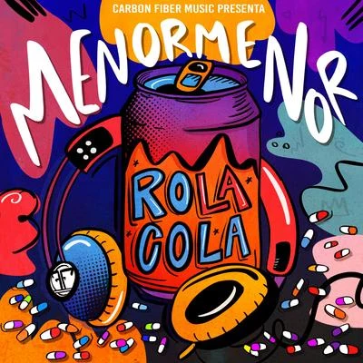 Menor Menor/Lary Over/Andy Rivera/Ale MendozaRola Cola