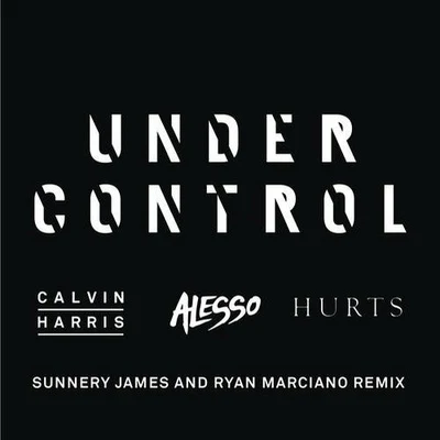 Sunnery James & Ryan MarcianoUnder Control (Sunnery James and Ryan Marciano Mix)