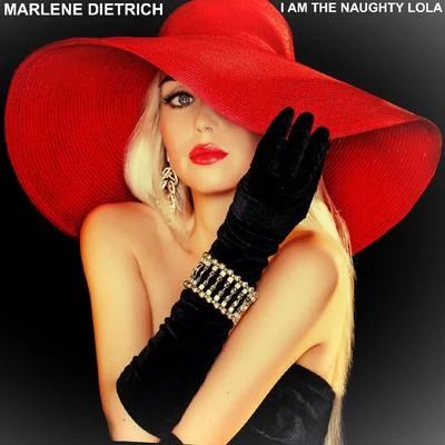 Marlène Dietrich/Hildegard Knef/Zarah LeanderI Am the Naughty Lola