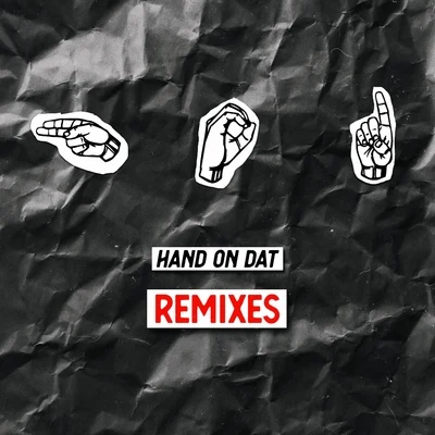 ZendloHands on Dat (Remixes)