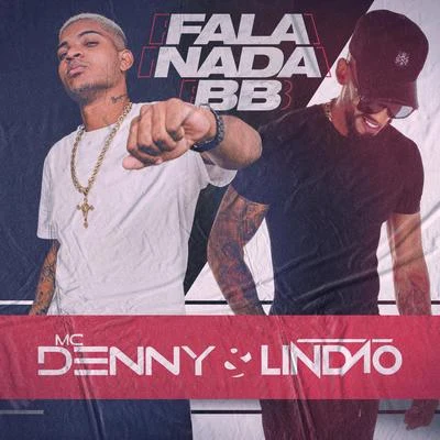 Mc Denny/MC Andynho RamosFala Nada Bb