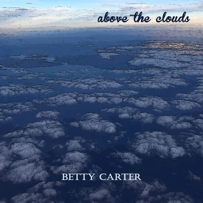 Betty CarterAbove the Clouds