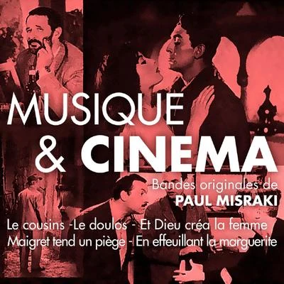 Paul MisrakiMusique & cinéma : des années 50 à la Nouvelle Vague (Bandes originales de films) [Versions remasterisées]