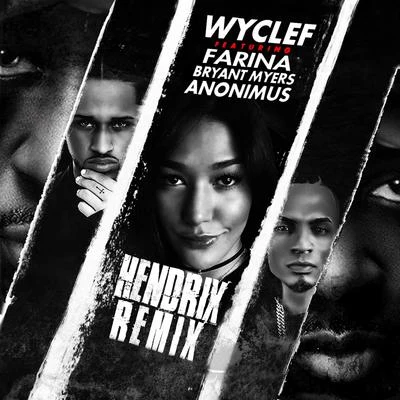 Devon Golder/Wyclef JeanHendrix (Spanglish Remix) [feat. Farina, Bryant Myers & Anonimus] - Single