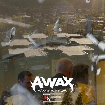 A-WaxWanna Know