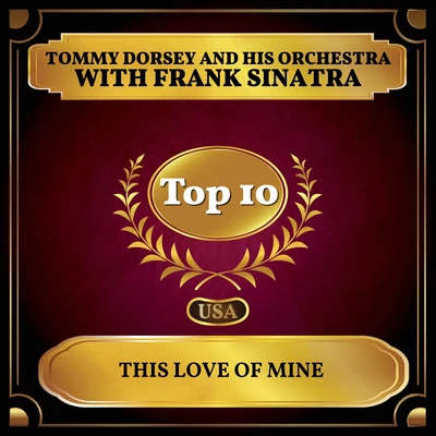 Tommy Dorsey and His OrchestraJo StaffordThe Pied PipersThis Love of Mine (Billboard Hot 100 - No 3)