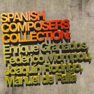 Enrique Granados/Franz Schubert/Ludovico Einaudi/Nicolas Flagello/Ralph Vaughan Williams/Alexandre Desplat/Maurice Ravel/Nikolai Rimsky-Korsakov/Dmitri Shostakovich/Gunter WandSpanish Composers Collection: Enrique Granados, Federico Mompou, Joaquín Rodrigo, Manuel De Falla