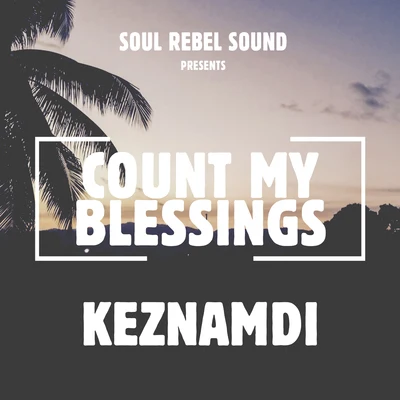 KeznamdiCount My Blessings