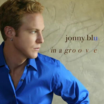 Jonny BluAlvaro CarrilloIn A Groove - EP