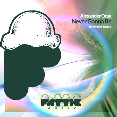 Alexander Orue/EpicFailNever Gonna Be (RhythmDB Remix Radio Edit)