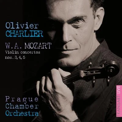 Olivier CharlierMozart : Concertos pour violon N° 3, 4, 5 - Violin Concertos