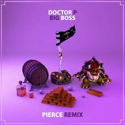 PierceBig Boss (Pierce Remix)