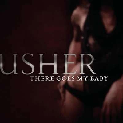 UsherThere Goes My Baby