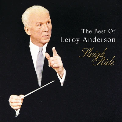 Leroy AndersonCanadian BrassAaron DavisQuintino & BlasterjaxxLeroy Anderson OrchestraElmer Iseler SingersBest Of Leroy Anderson: Sleigh Ride