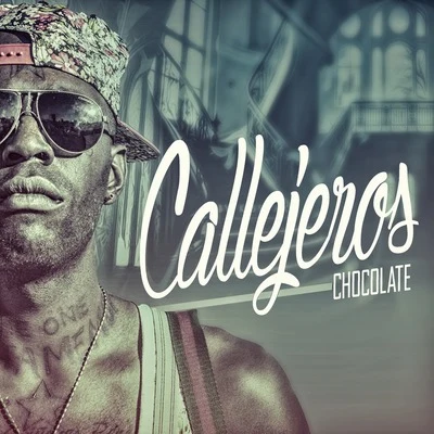 chocoLAte (巧克力)/Nio Garcia/Lolo En El Microfono/Ecko/Randy/Quimico Ultra Mega/Trebol Clan/Myke Towers/Lapiz Conciente/R1Callejeros