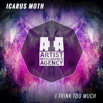 Icarus MothBlanket PeopleI Think Too Much - Single