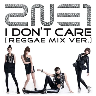 2NE1I Don太care (reggae mix ver.)